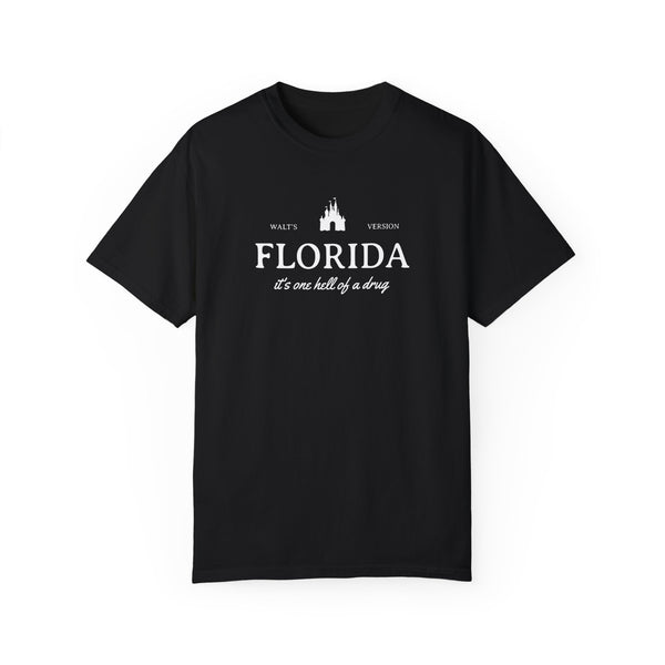 Florida It's One Hell of a Drug Comfort Colors Unisex Garment-Dyed T-shirt