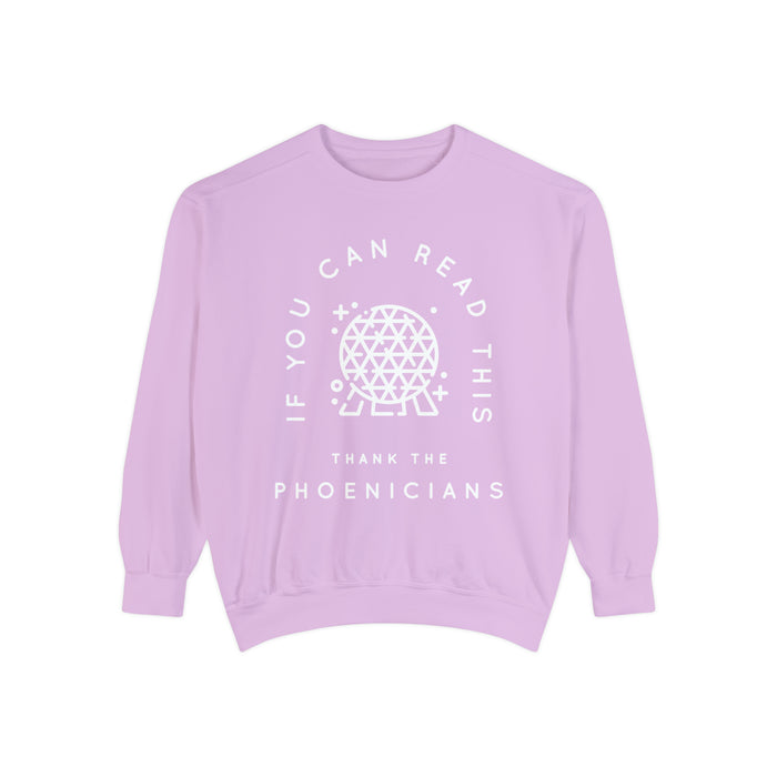 If You Can Read This Thank The Phoenicians Comfort Colors Unisex Garment-Dyed Sweatshirt