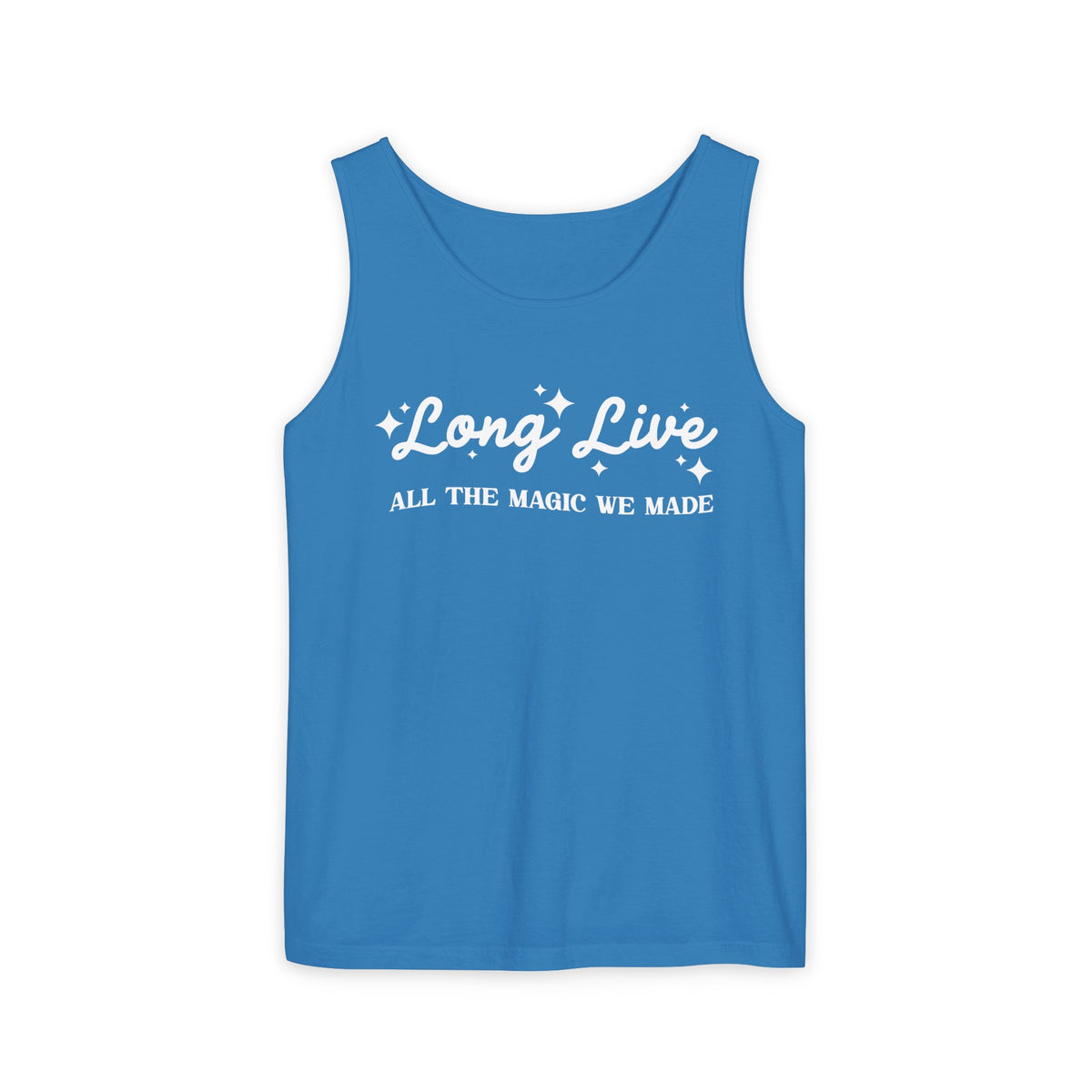 Long Live All The Magic We Made Unisex Comfort Colors Garment-Dyed Tank Top