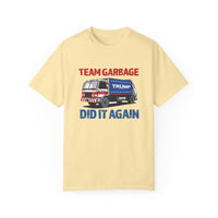 Team Garbage Did It Again Comfort Colors Unisex Garment-Dyed T-shirt