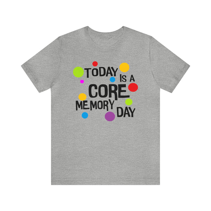 Core Memory Day Bella Canvas Unisex Jersey Short Sleeve Tee