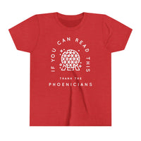 If You Can Read This Thank The Phoenicians Bella Canvas Youth Short Sleeve Tee