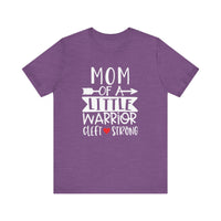 Mom of a Little Warrior Cleft Strong Bella Canvas Unisex Jersey Short Sleeve Tee