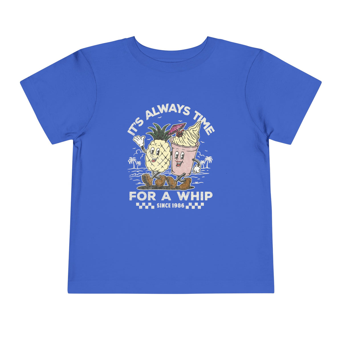 It's Always Time For A Whip Bella Canvas Toddler Short Sleeve Tee