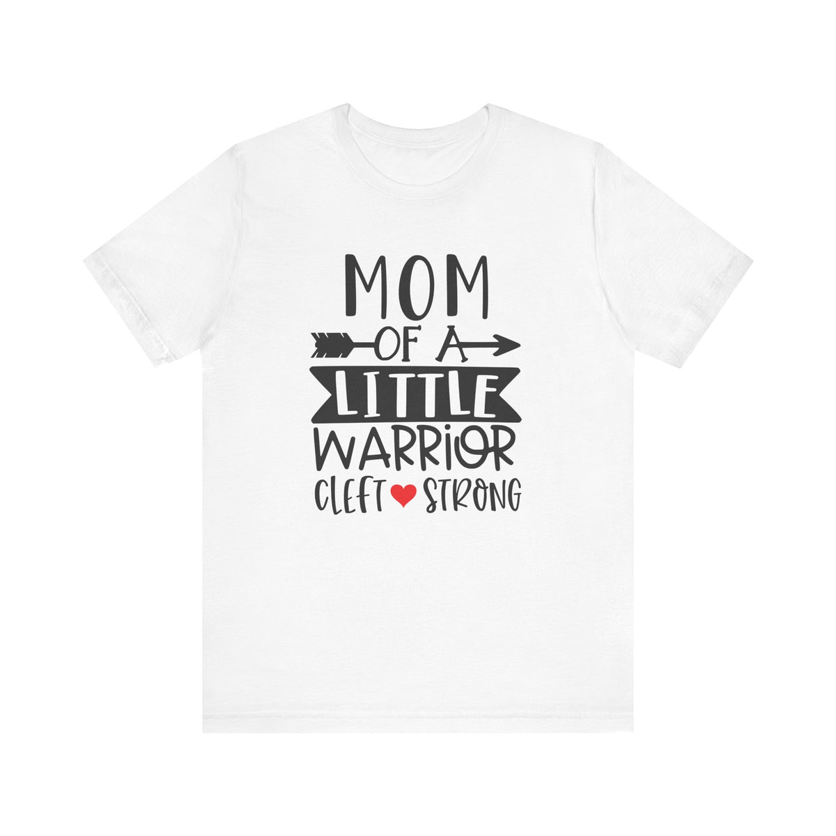 Mom of a Little Warrior Cleft Strong Bella Canvas Unisex Jersey Short Sleeve Tee