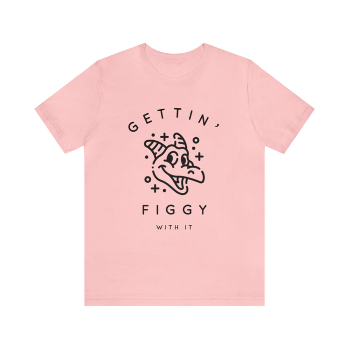 Gettin' Figgy With It Bella Canvas Unisex Jersey Short Sleeve Tee