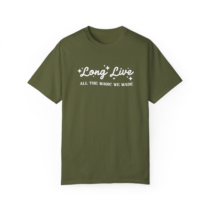 Long Live All The Magic We Made Comfort Colors Unisex Garment-Dyed T-shirt