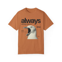 Always Taking What Is Mine Comfort Colors Unisex Garment-Dyed T-shirt