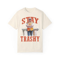 Stay Trashy Comfort Colors Unisex Garment-Dyed T-shirt