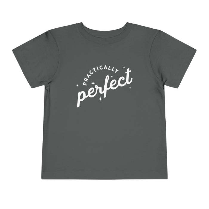 Practically Perfect Bella Canvas Toddler Short Sleeve Tee