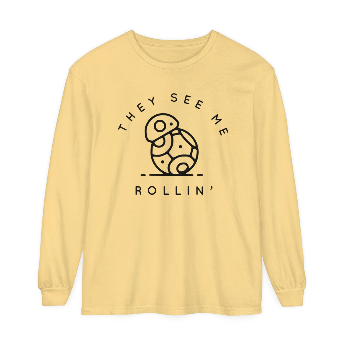 They See Me Rollin' Comfort Colors Unisex Garment-dyed Long Sleeve T-Shirt