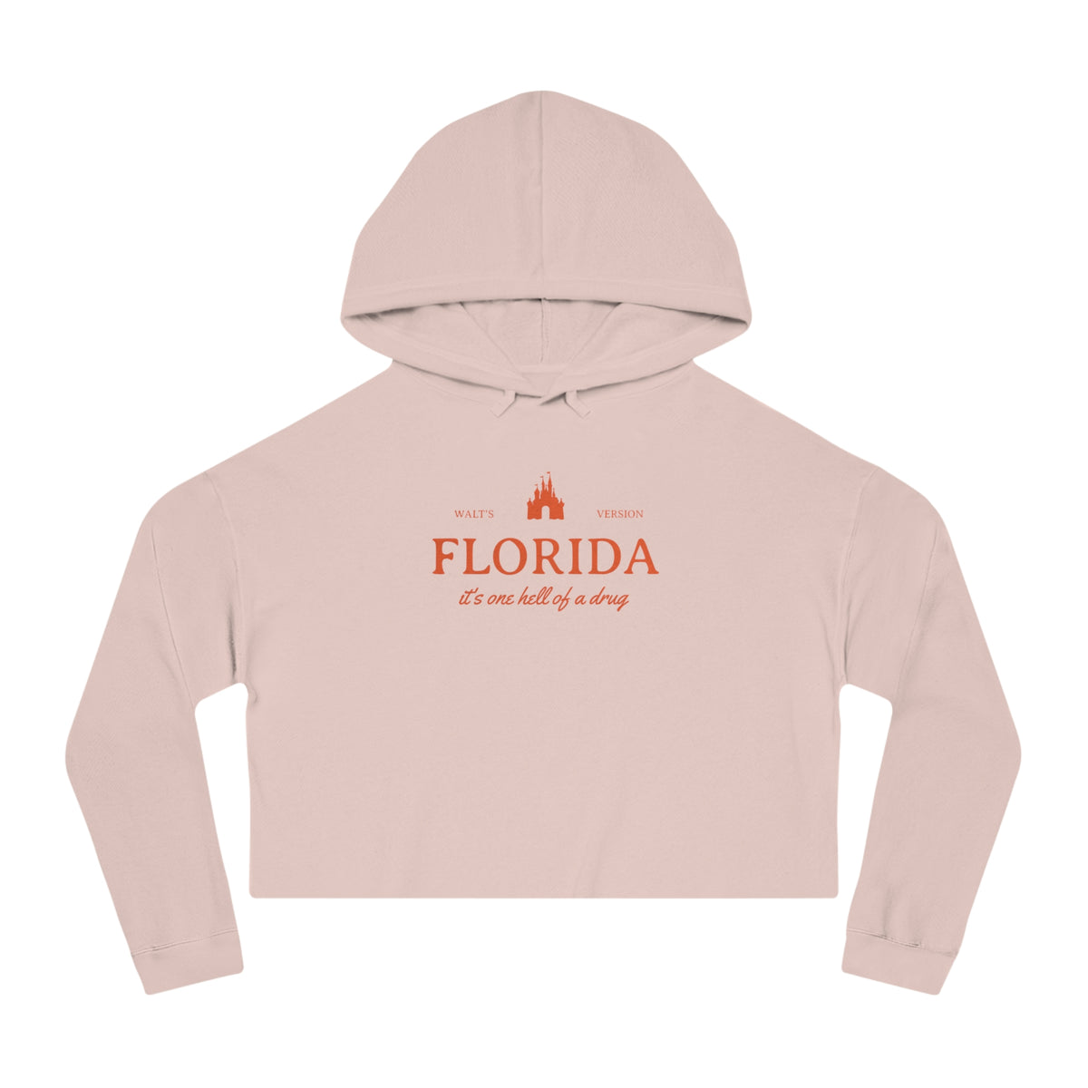 Florida It's One Hell of a Drug Women’s Cropped Hooded Sweatshirt