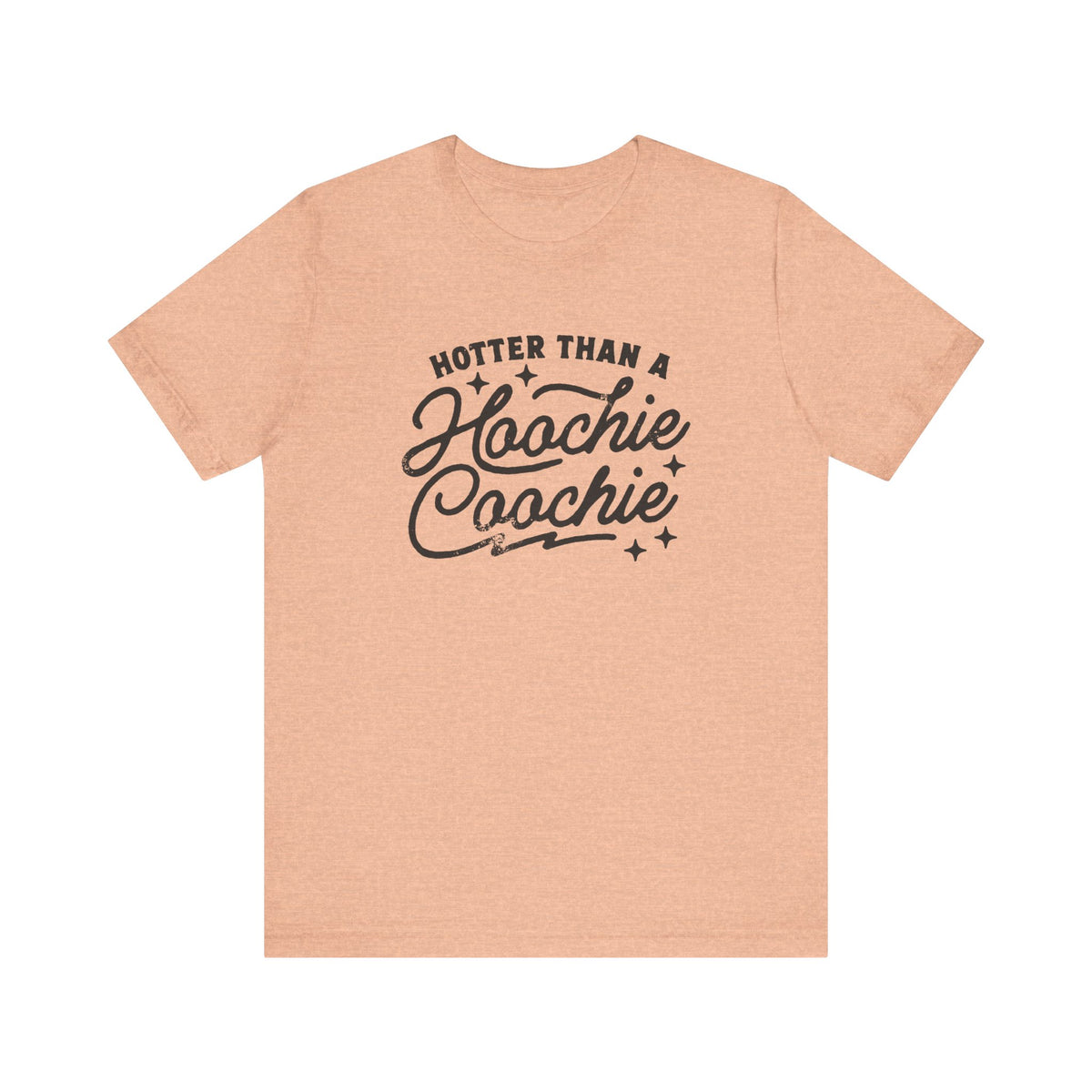 Hotter Than A Hoochie Coochie Bella Canvas Unisex Jersey Short Sleeve Tee