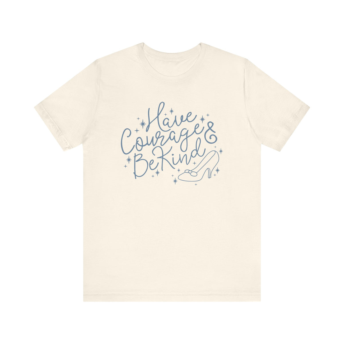 Have Courage And Be Kind Bella Canvas Unisex Jersey Short Sleeve Tee