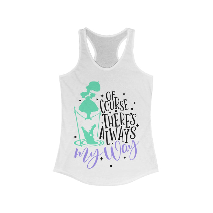 There's Always My Way Women's Next Level Ideal Racerback Tank