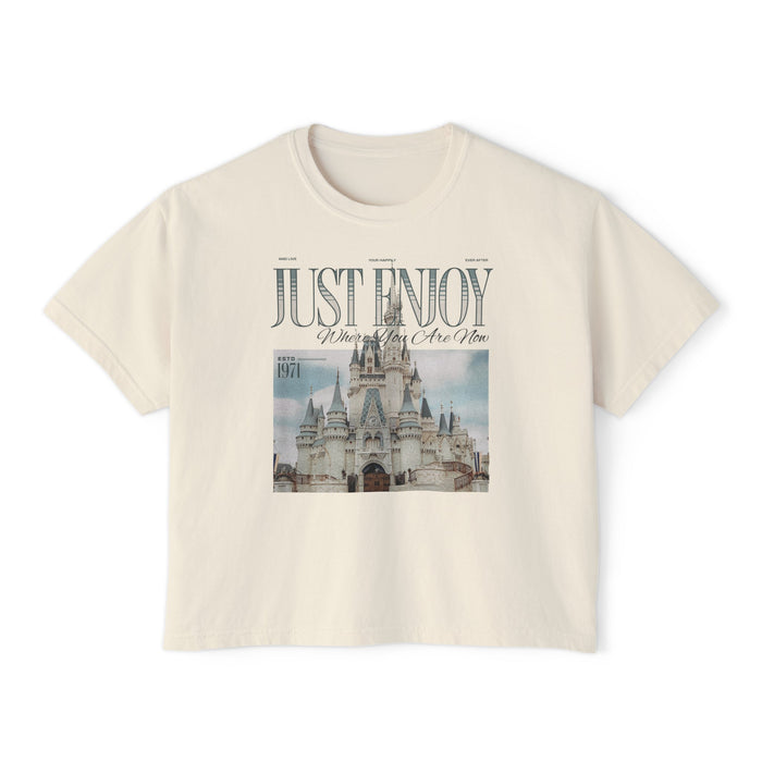 Just Enjoy Where You Are Now Comfort Colors Women's Boxy Tee