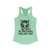 Me And Karma Vibe Like That Women's Ideal Racerback Tank