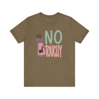 No Touchy Bella Canvas Unisex Jersey Short Sleeve Tee