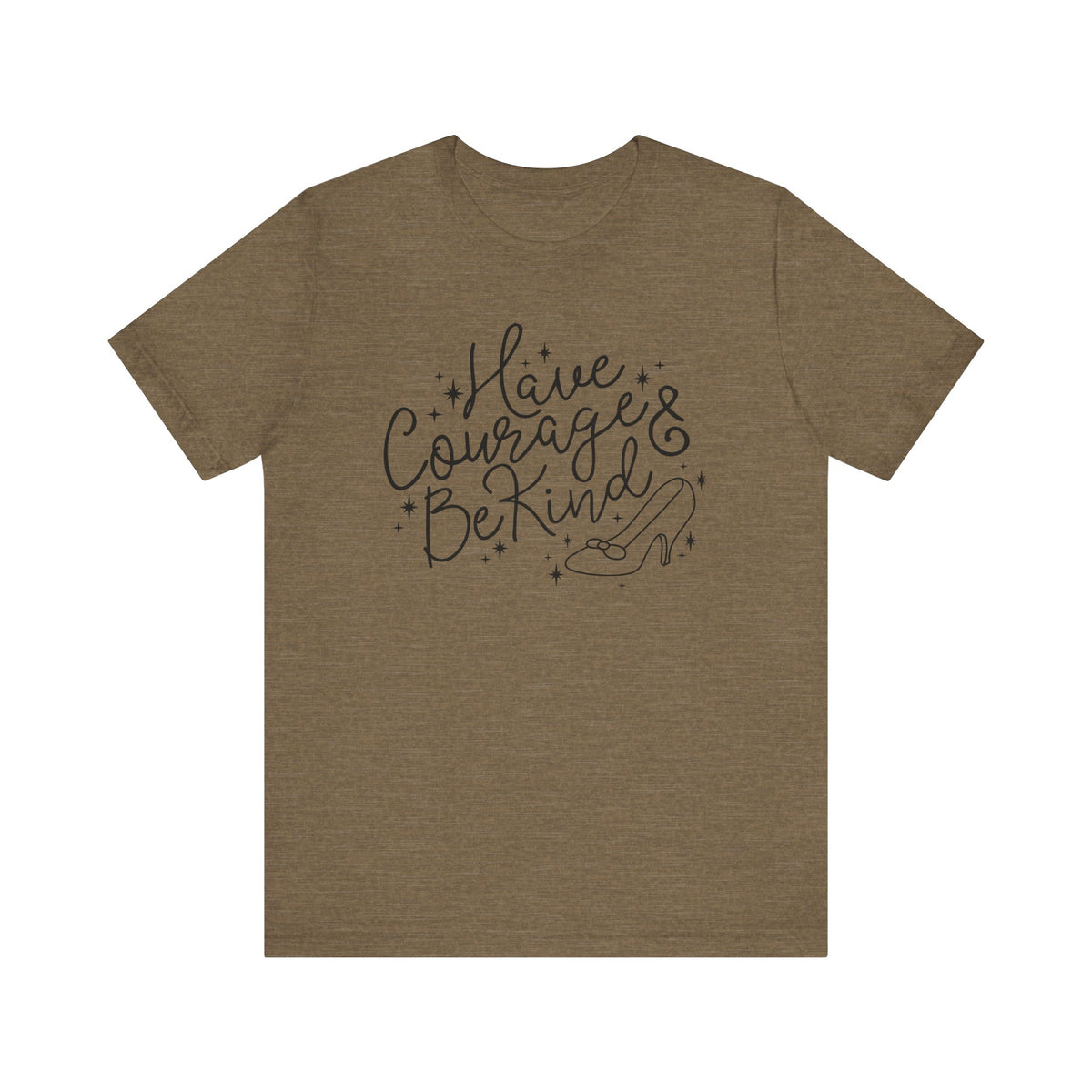 Have Courage And Be Kind Bella Canvas Unisex Jersey Short Sleeve Tee