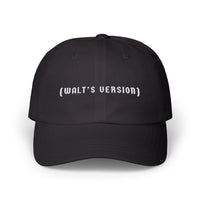 Walt's Version Classic Embroidered Dad Cap