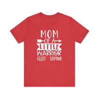 Mom of a Little Warrior Cleft Strong Bella Canvas Unisex Jersey Short Sleeve Tee