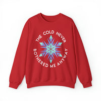 The Cold Never Bothered Me Anyway Gildan Unisex Heavy Blend™ Crewneck Sweatshirt
