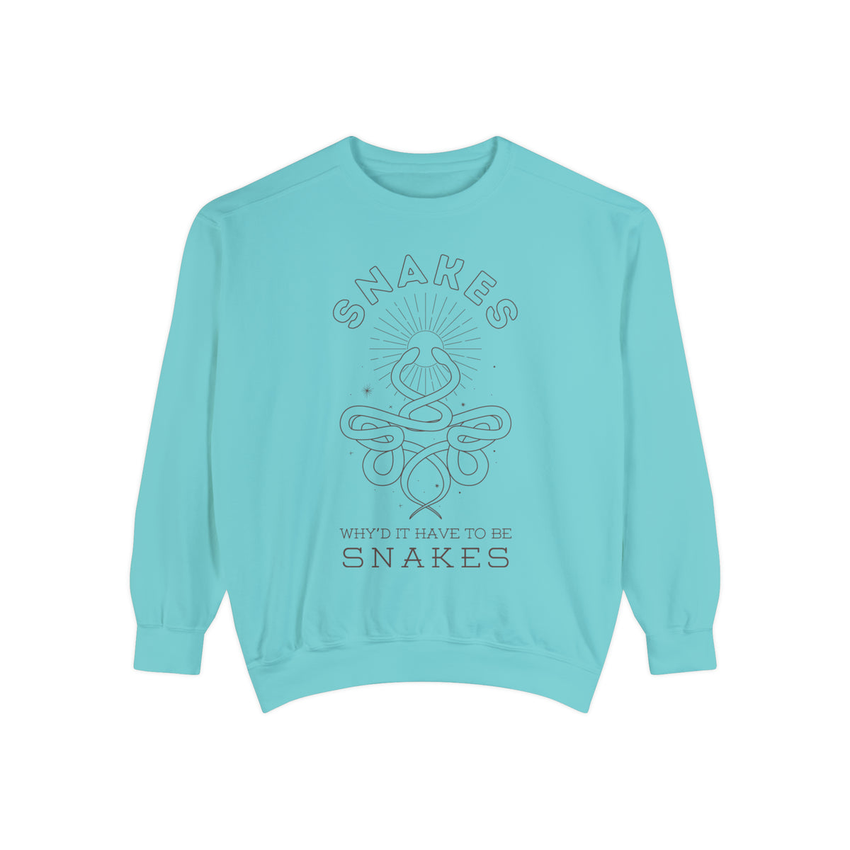 Why'd It Have To Be Snakes Comfort Colors Unisex Garment-Dyed Sweatshirt