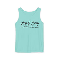 Long Live All The Magic We Made Unisex Comfort Colors Garment-Dyed Tank Top