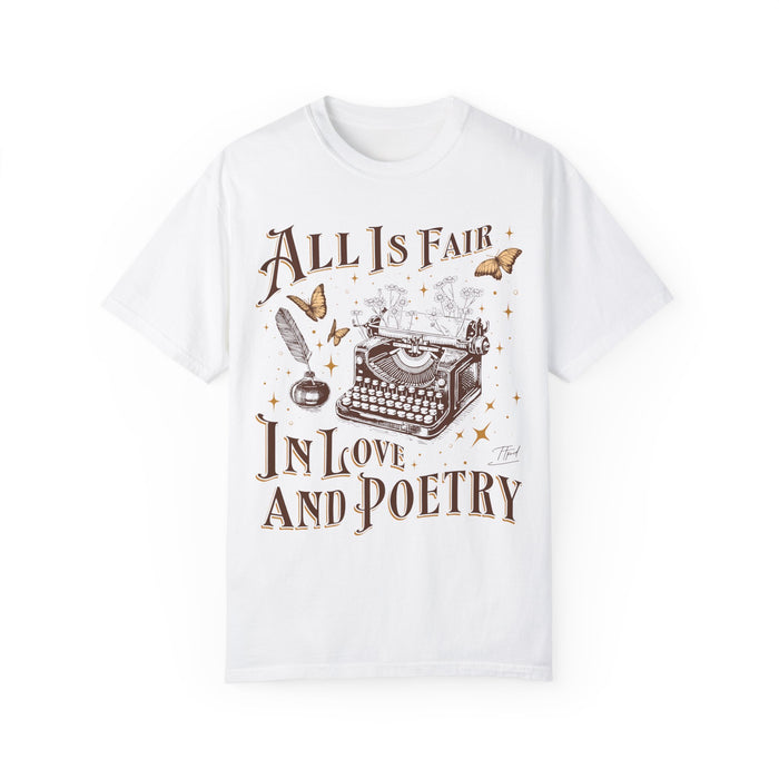 All Is Fair In Love And Poetry Comfort Colors Unisex Garment-Dyed T-shirt