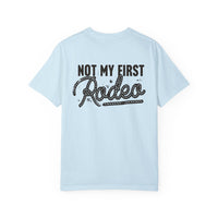 Not My First Rodeo Comfort Colors Unisex Garment-Dyed T-shirt