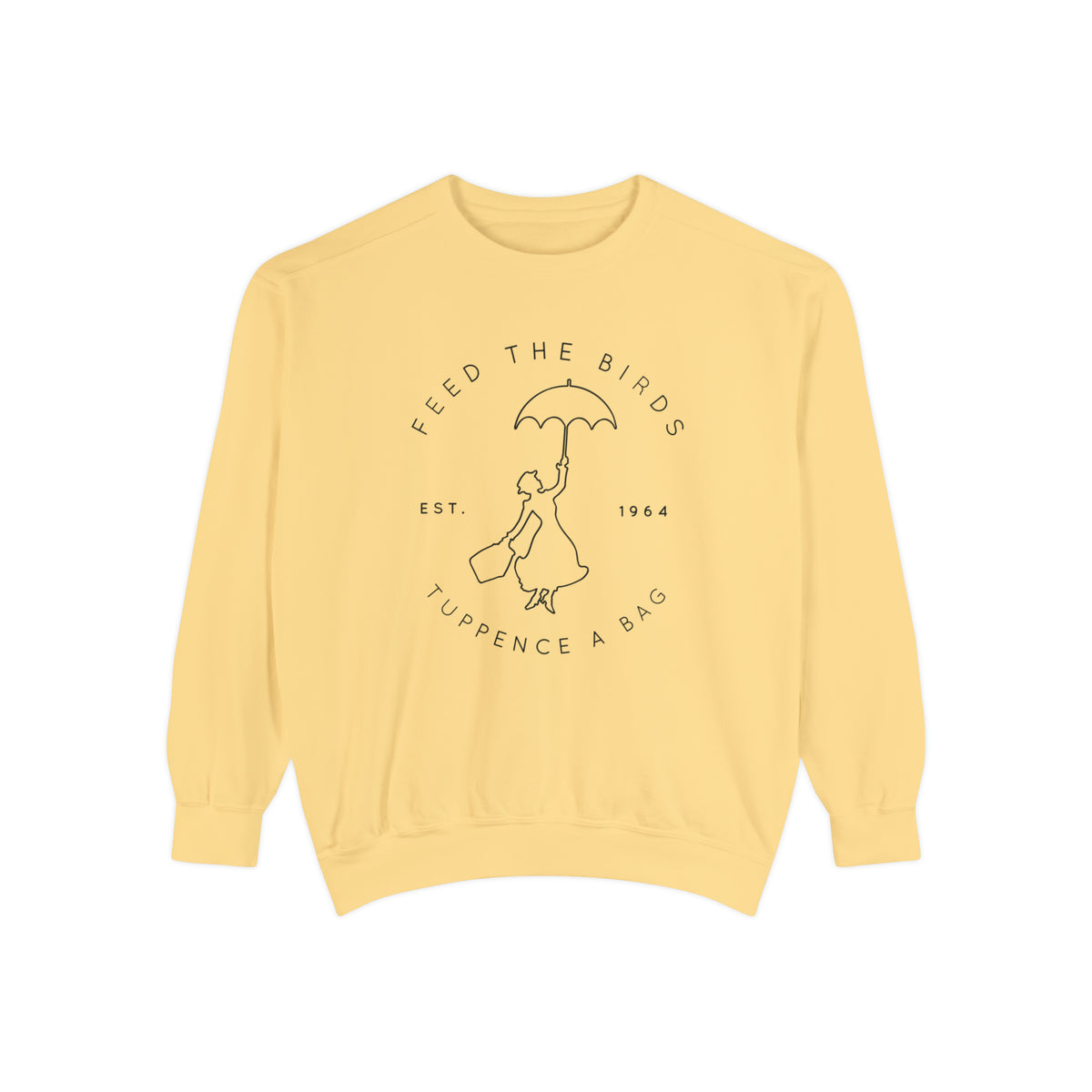 Feed The Birds Comfort Colors Unisex Garment-Dyed Sweatshirt