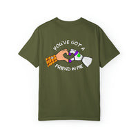 You've Got A Friend In Me Comfort Colors Unisex Garment-Dyed T-shirt