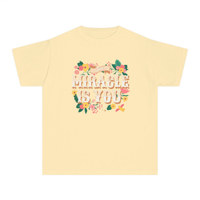 The Miracle Is You Comfort Colors Youth Midweight Tee