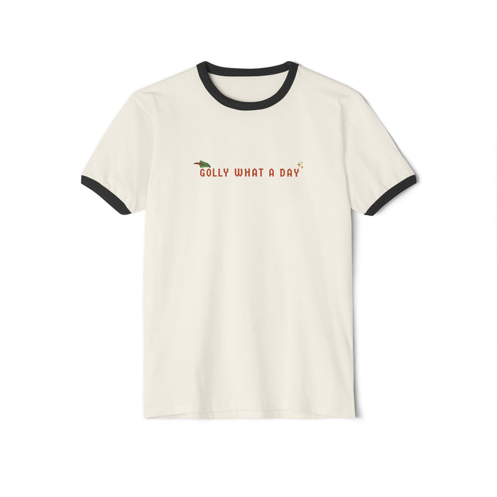 Golly What A Day Next Level Unisex Cotton Ringer T-Shirt