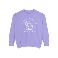 They See Me Rollin' Comfort Colors Unisex Garment-Dyed Sweatshirt