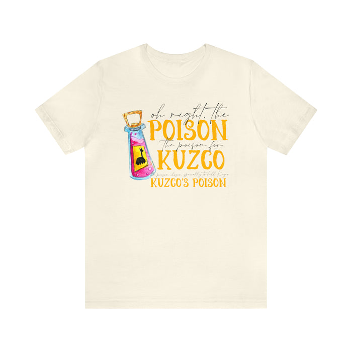 Oh Right The Poison Bella Canvas Unisex Jersey Short Sleeve Tee