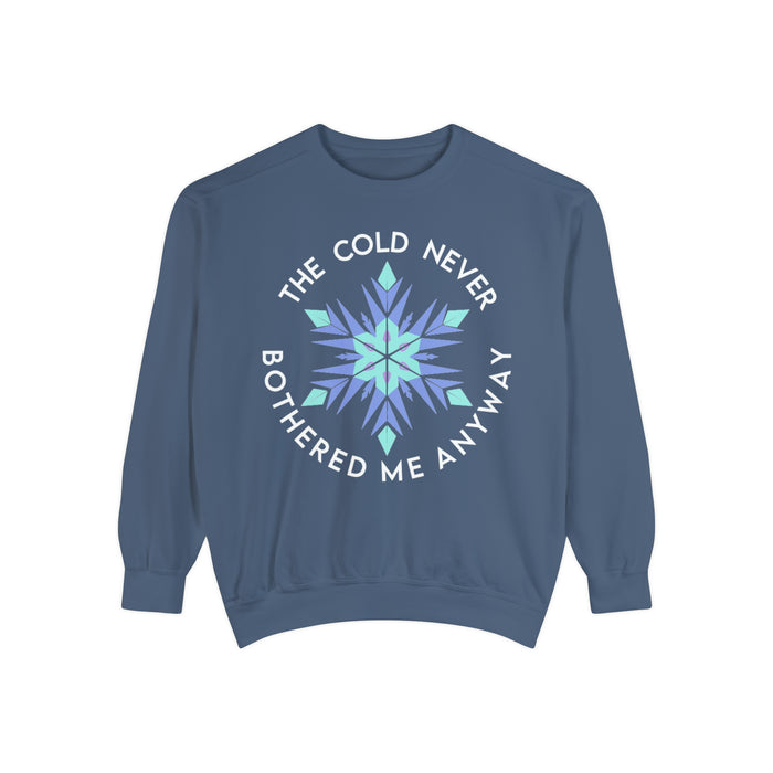 The Cold Never Bothered Me Anyway Comfort Colors Unisex Garment-Dyed Sweatshirt