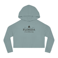 Florida It's One Hell of a Drug Women’s Cropped Hooded Sweatshirt