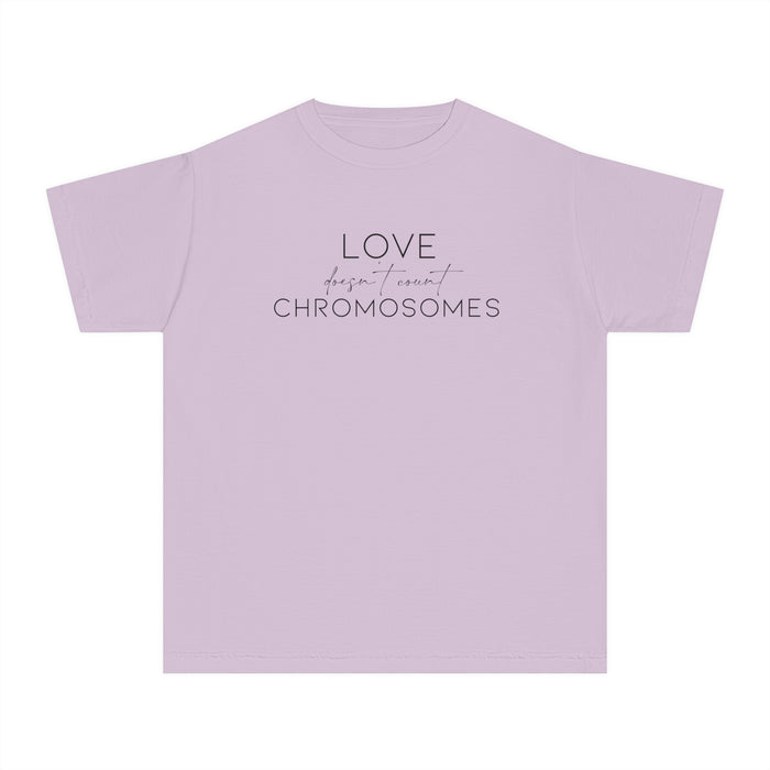 Love Doesn’t Count Chromosomes Comfort Colors Youth Midweight Tee