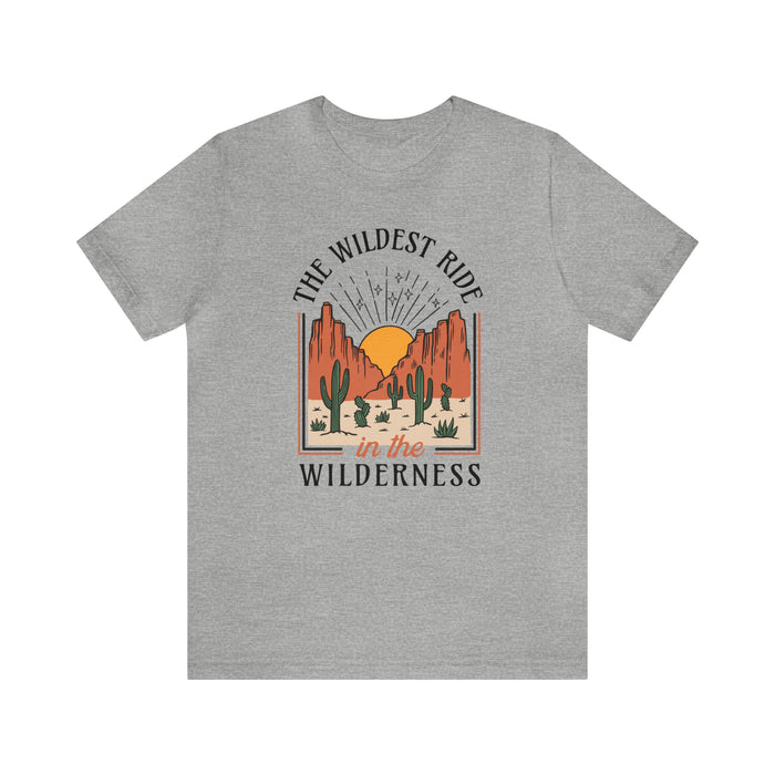 The Wildest Ride In The Wilderness Bella Canvas Unisex Jersey Short Sleeve Tee