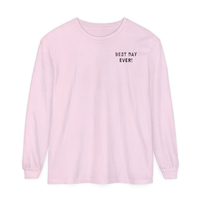 Best Day Ever Comfort Colors Unisex Garment-dyed Long Sleeve T-Shirt