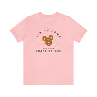 I'm In Love With The Shape Of You Bella Canvas Unisex Jersey Short Sleeve Tee