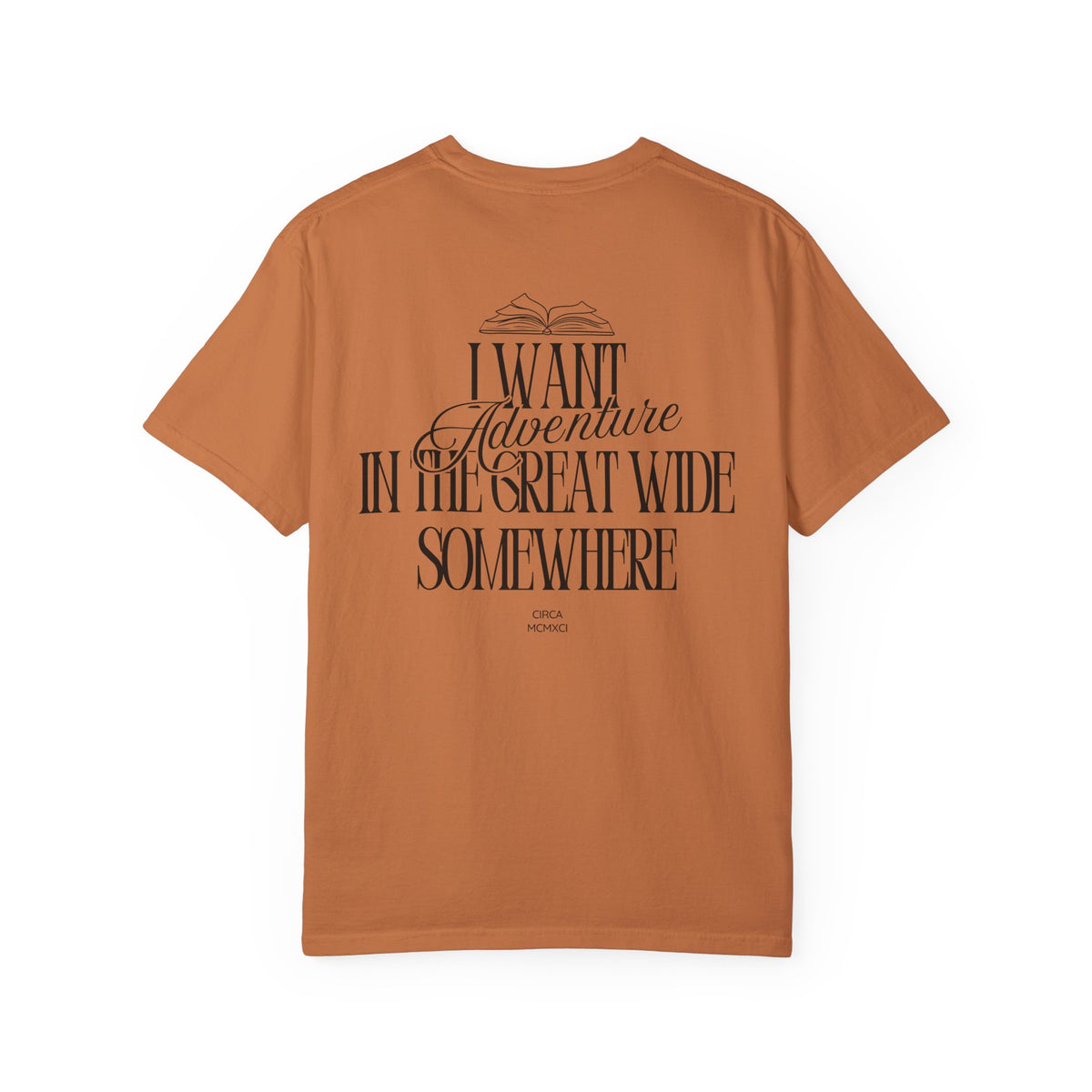 I Want Adventure in the Great Wide Somewhere Comfort Colors Unisex Garment-Dyed T-shirt