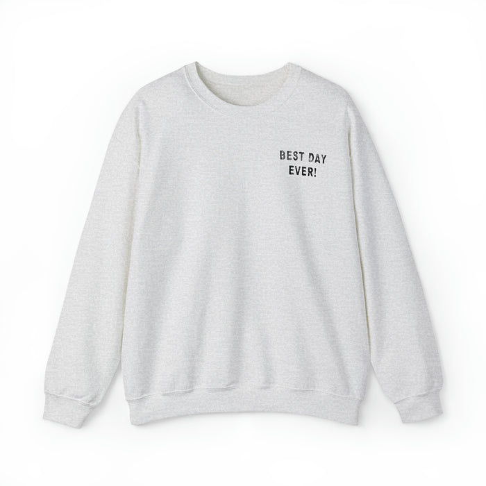 Best Day Ever Gildan Unisex Heavy Blend™ Crewneck Sweatshirt