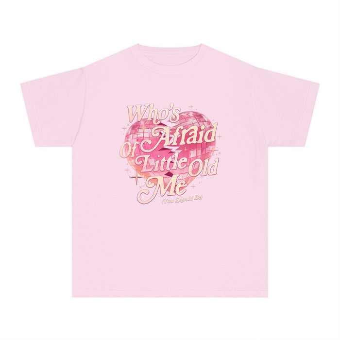 Who's Afraid Of Little Old Me Comfort Colors Youth Midweight Tee