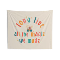 Long Live All The Magic We Made Wall Tapestries