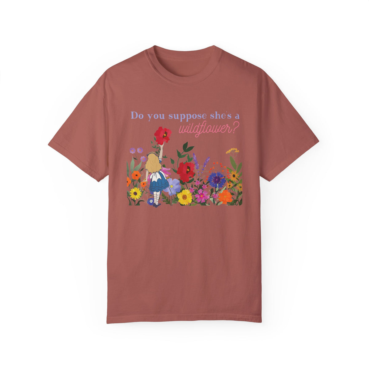 Do You Suppose She's A Wildflower Comfort Colors Unisex Garment-Dyed T-shirt