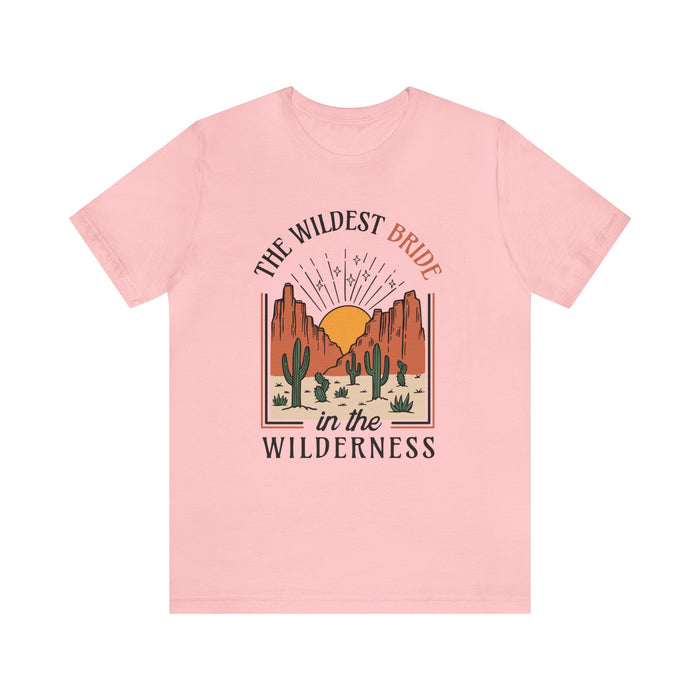 The Wildest Bride In The Wilderness Bella Canvas Unisex Jersey Short Sleeve Tee