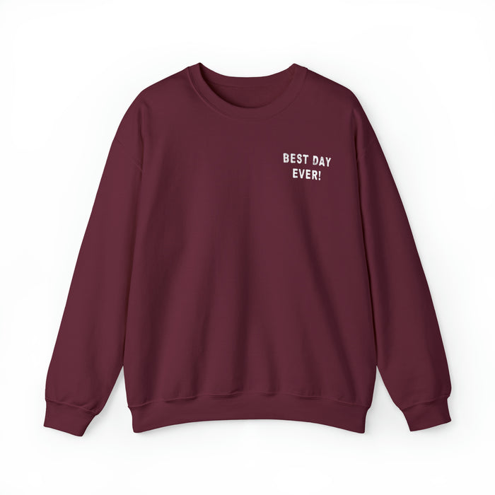 Best Day Ever Gildan Unisex Heavy Blend™ Crewneck Sweatshirt