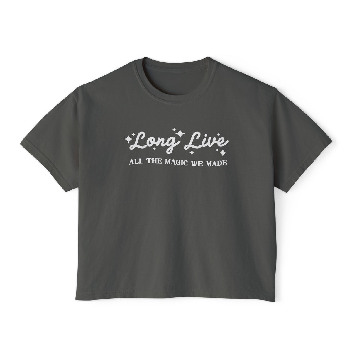 Long Live All The Magic We Made Comfort Colors Women's Boxy Tee